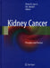 Kidney Cancer: Principles and Practice by JR. Lara Primo N., Eric Jonasch