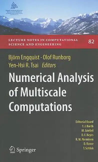 Numerical Analysis of Multiscale Computations: Proceedings of a Winter Workshop at the Banff International Research Station 2009 by Björn Engquist