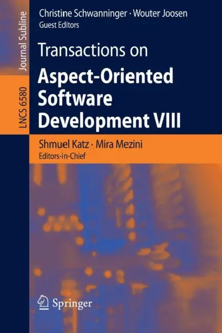 Transactions on Aspect-Oriented Software Development VIII by Shmuel Katz, Mira Mezini, Christine Schwanninger