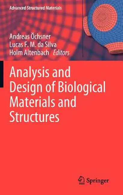 Analysis and Design of Biological Materials and Structures by Andreas Öchsner