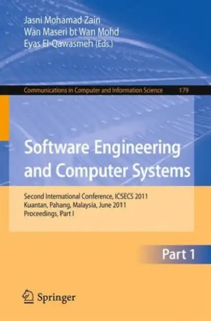 Software Engineering and Computer Systems, Part I: Second International Conference, Icsecs 2011, Kuantan, Malaysia, June 27-29, 2011. Proceedings, Par by Jasni Mohamad Zain, Wan Maseri Wan Mohd, Eyas El-Qawasmeh