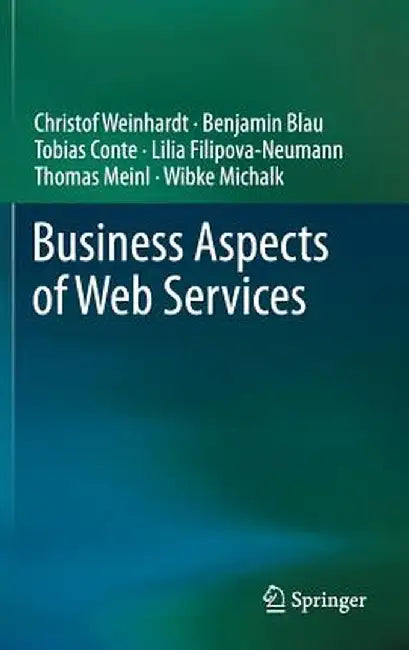 Business Aspects of Web Services by Christof Weinhardt