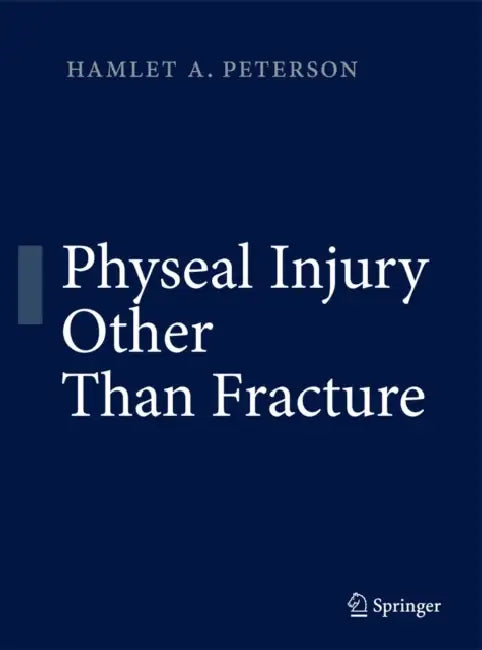 Physeal Injury Other Than Fracture by Hamlet A. Peterson