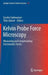 Kelvin Probe Force Microscopy: Measuring and Compensating Electrostatic Forces by Sascha Sadewasser
