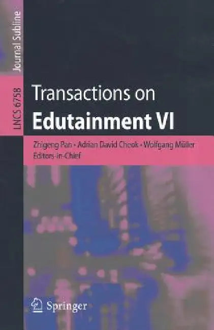 Transactions on Edutainment VI by Zhigeng Pan, Adrian David Cheok, Wolfgang Müller