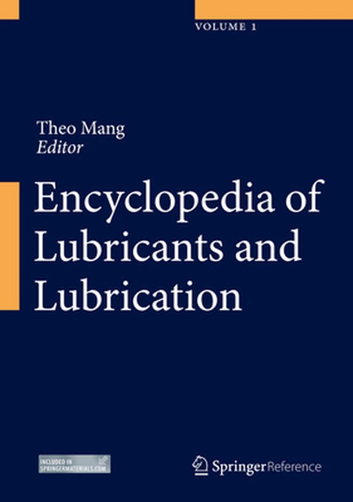 Encyclopedia of Lubricants and Lubrication by Theo Mang