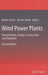 Wind Power Plants: Fundamentals, Design, Construction and Operation by Robert Gasch