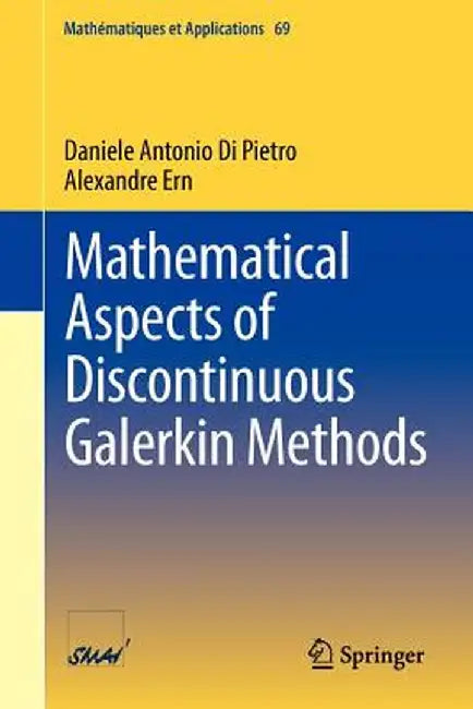 Mathematical Aspects of Discontinuous Galerkin Methods by Daniele Antonio Di Pietro