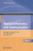 Applied Informatics and Communication, Part 3: International Conference, ICAIC 2011, Xi'an China, August 2011, Proceedings, Part III by Jianwei Zhang