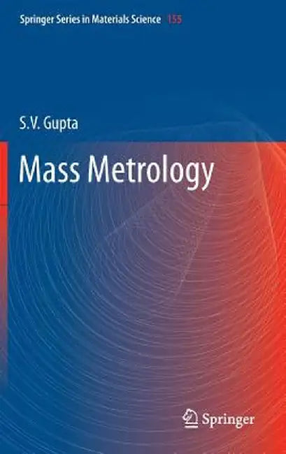 Mass Metrology by S. V. Gupta