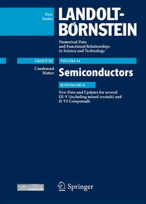 New Data and Updates for Several III-V (Including Mixed Crystals) and II-VI Compounds: Condensed Matter, Semiconductors Update, Subvolume E by Ulrich Rössler