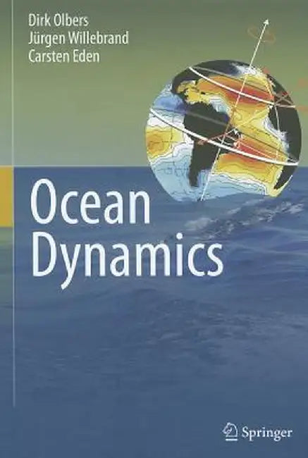 Ocean Dynamics by Dirk Olbers