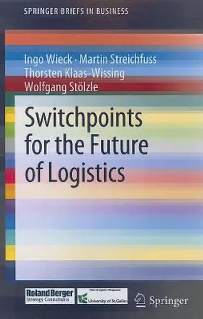 Switchpoints for the Future of Logistics by Ingo Wieck