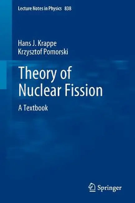 Theory of Nuclear Fission: A Textbook by Hans J. Krappe
