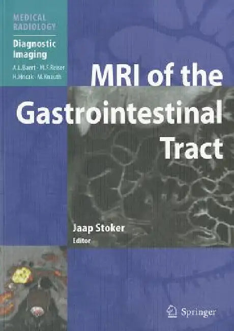 MRI of the Gastrointestinal Tract by Jaap Stoker