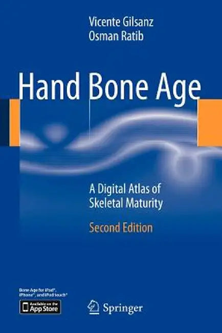 Hand Bone Age: A Digital Atlas of Skeletal Maturity by Vicente Gilsanz