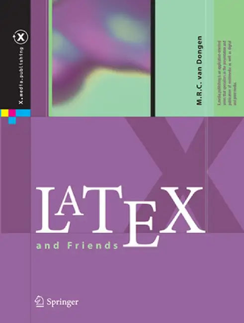 Latex and Friends by M. R. C. Van Dongen