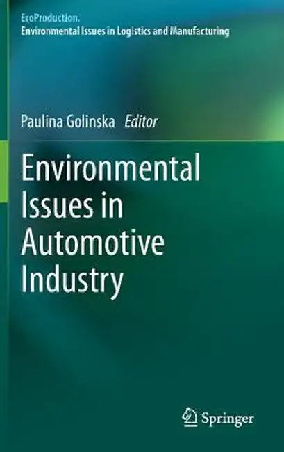 Environmental Issues in Automotive Industry by Paulina Golinska