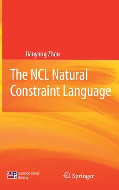 The NCL Natural Constraint Language by Jianyang Zhou
