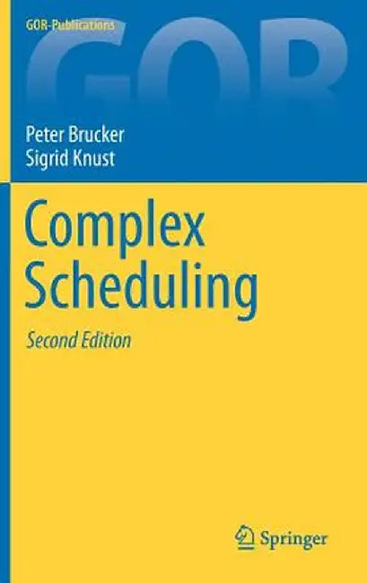 Complex Scheduling by Peter Brucker