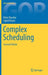 Complex Scheduling by Peter Brucker