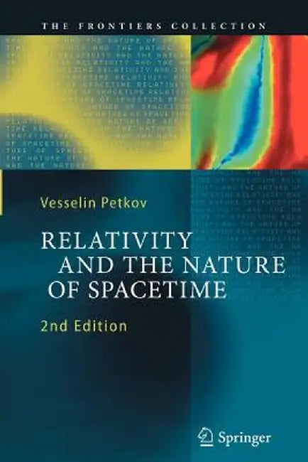 Relativity and the Nature of Spacetime by Vesselin Petkov
