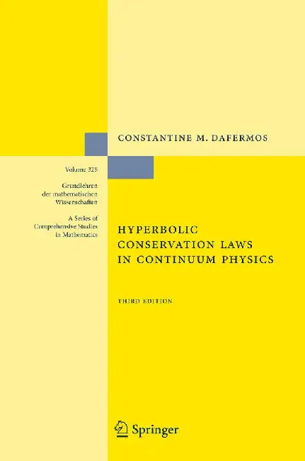 Hyperbolic Conservation Laws in Continuum Physics by Constantine M. Dafermos