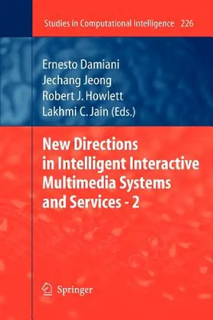 New Directions in Intelligent Interactive Multimedia Systems and Services - 2 by Ernesto Damiani