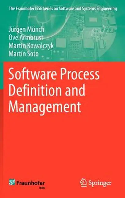 Software Process Definition and Management by Jürgen Münch