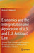 Economics and the Interpretation and Application of U.S. and E.U. Antitrust Law: Volume I Basic Concepts and Economics-Based Legal Analyses of Oligopo by Richard S. Markovits