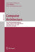 Computer Architecture: Isca 2010 International Workshops A4mmc, Amas-Bt, Eama, Weed, Wiosca, Saint-Malo, France, June 19-23, 2010, Revised Selected Pa by Ana Lucia Varbanescu, Anca Molnos, Rob Van Nieuwpoort