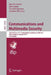 Communications and Multimedia Security: 12th IFIP TC 6/TC 11 International Conference, CMS 2011, Ghent, Belgium, October 19-21, 2011, Proceedings by Bart de Decker, Jorn Lapon, Vincent Naessens