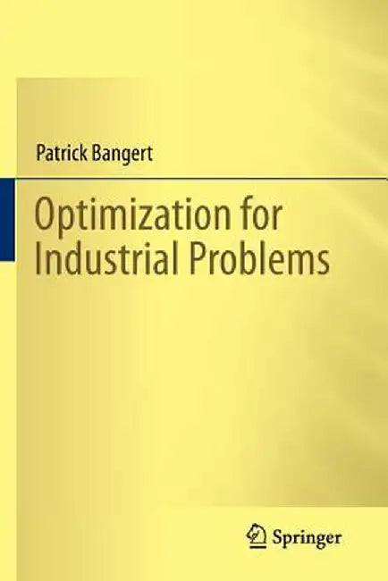 Optimization for Industrial Problems by Patrick Bangert