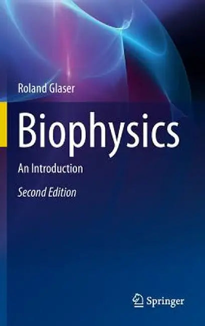 Biophysics: An Introduction by Roland Glaser