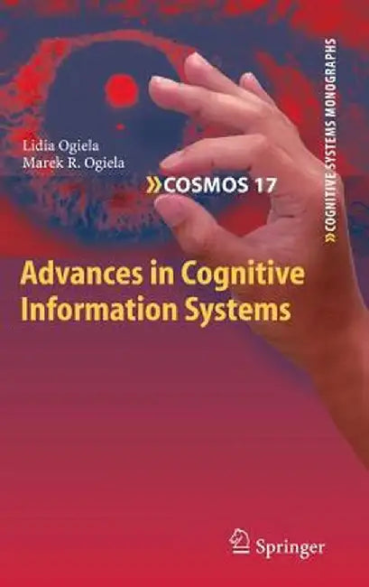 Advances in Cognitive Information Systems by Lidia Ogiela