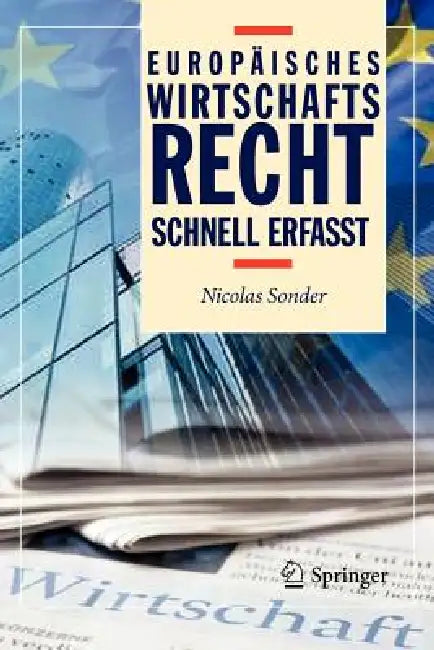 Europäisches Wirtschaftsrecht - Schnell Erfasst by Nicolas Sonder