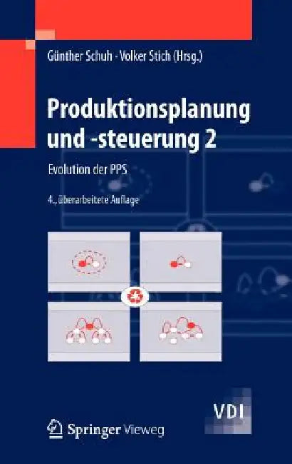 Produktionsplanung Und -Steuerung 2: Evolution Der Pps by Günther Schuh, Volker Stich