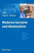Moderne Geriatrie Und Akutmedizin: Geriatrisch-Internistische Strategien in Notaufnahme Und Klinik by Peter Hien, Ralf Roger Pilgrim, Rainer Neubart