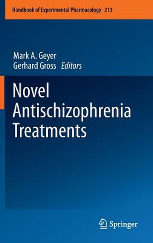 Novel Antischizophrenia Treatments by Mark A. Geyer