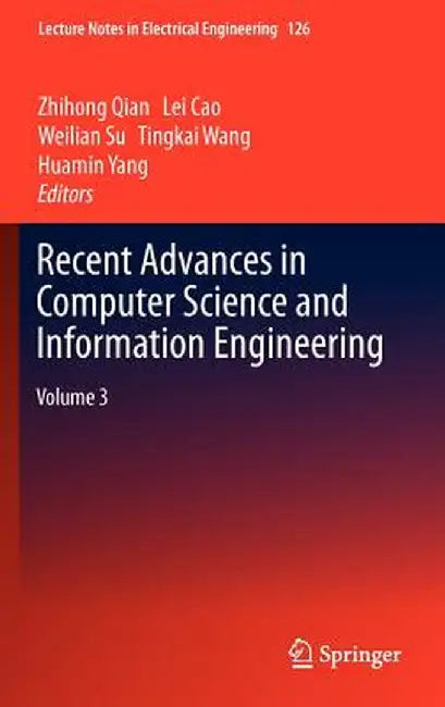 Recent Advances in Computer Science and Information Engineering: Volume 3 by Zhihong Qian