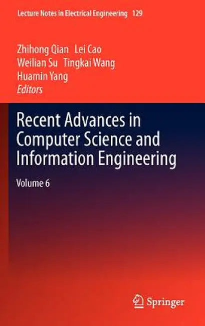 Recent Advances in Computer Science and Information Engineering: Volume 6 by Zhihong Qian