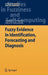 Fuzzy Evidence in Identification, Forecasting and Diagnosis by Alexander P. Rotshtein