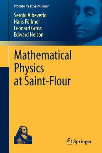 Mathematical Physics at Saint-Flour by Sergio Albeverio