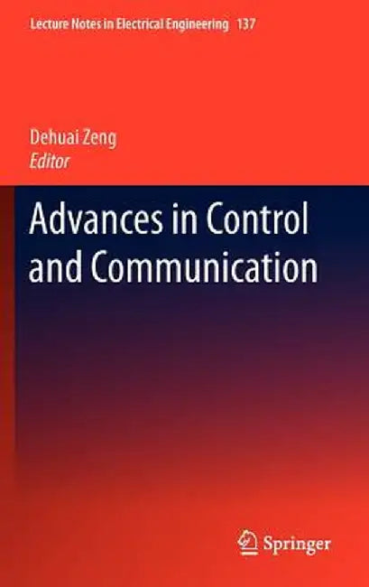 Advances in Control and Communication by Dehuai Zeng