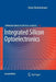 Integrated Silicon Optoelectronics by Horst Zimmermann