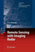 Remote Sensing with Imaging Radar by John A. Richards