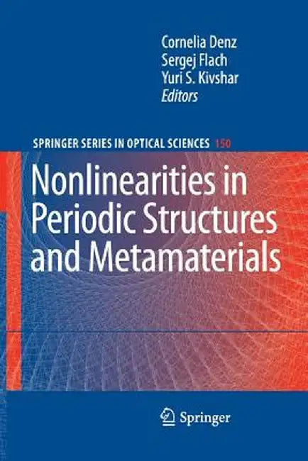 Nonlinearities in Periodic Structures and Metamaterials by Cornelia Denz