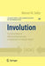 Involution: The Formal Theory of Differential Equations and Its Applications in Computer Algebra by Werner M. Seiler
