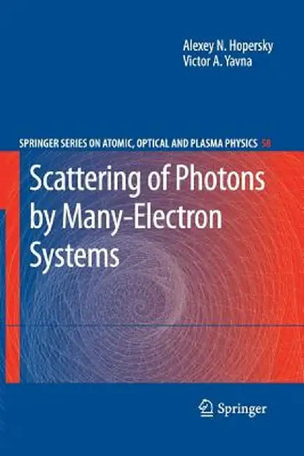 Scattering of Photons by Many-Electron Systems by Alexey N. Hopersky