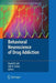 Behavioral Neuroscience of Drug Addiction by David W. Self
